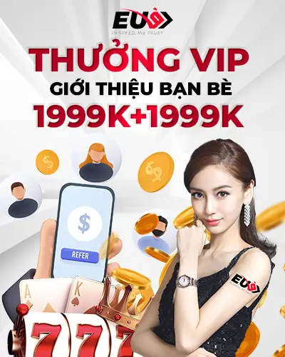 Eu thưởng vip giới thiệu